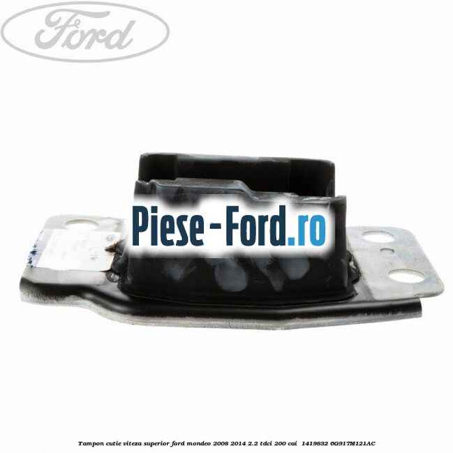 Tampon cutie viteza superior Ford Mondeo 2008-2014 2.2 TDCi 200 cai  #91FFACCA87