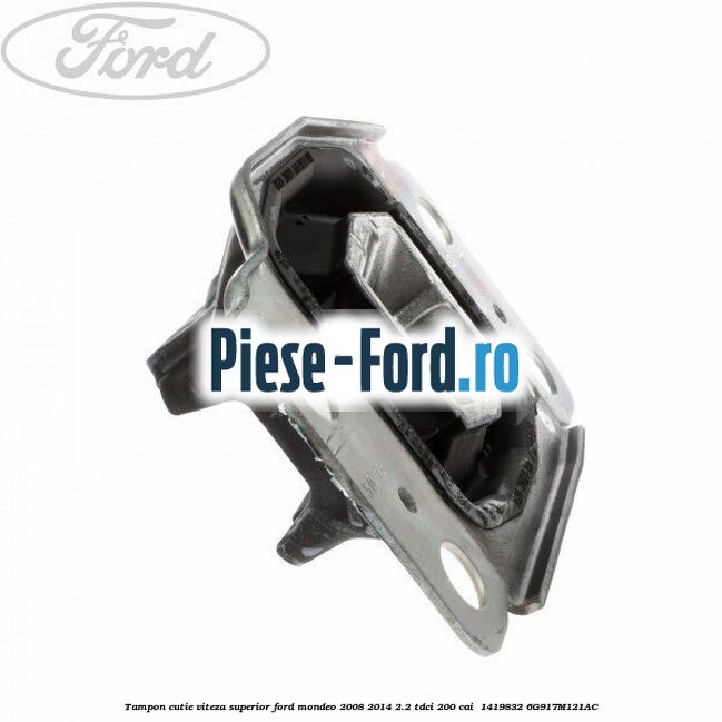 Tampon cutie viteza superior Ford Mondeo 2008-2014 2.2 TDCi 200 cai  #91FFACCA87