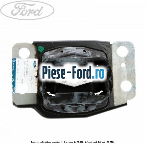 Tampon cutie viteza superior Ford Mondeo 2008-2014 2.0 EcoBoost 240 cai #59BBB52351