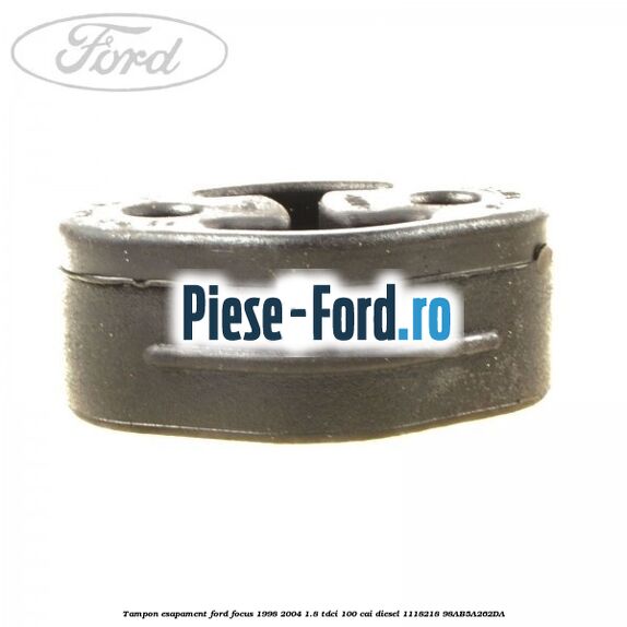 Tampon esapament Ford Focus 1998-2004 1.8 TDCi 100 cai diesel #42138D53C1