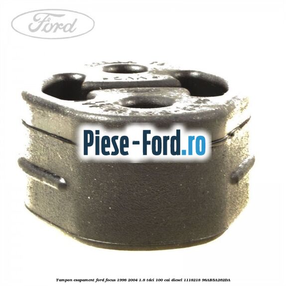 Tampon esapament Ford Focus 1998-2004 1.8 TDCi 100 cai diesel #42138D53C1