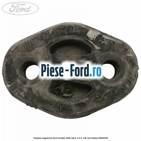 Tampon esapament Ford Mondeo 2008-2014 1.6 Ti 125 cai