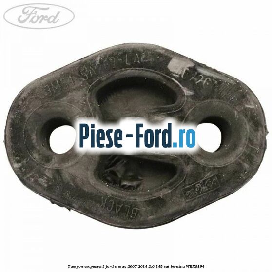 Tampon esapament Ford S-Max 2007-2014 2.0 145 cai