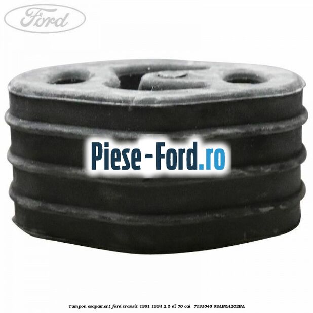 Tampon esapament Ford Transit 1991-1994 2.5 DI 70 cai  #05052AE1EF