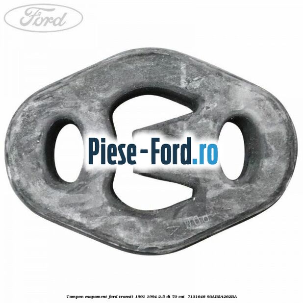 Tampon esapament Ford Transit 1991-1994 2.5 DI 70 cai  #05052AE1EF