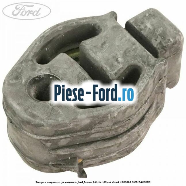 Tampon esapament pe caroserie Ford Fusion 1.6 TDCi 90 cai diesel