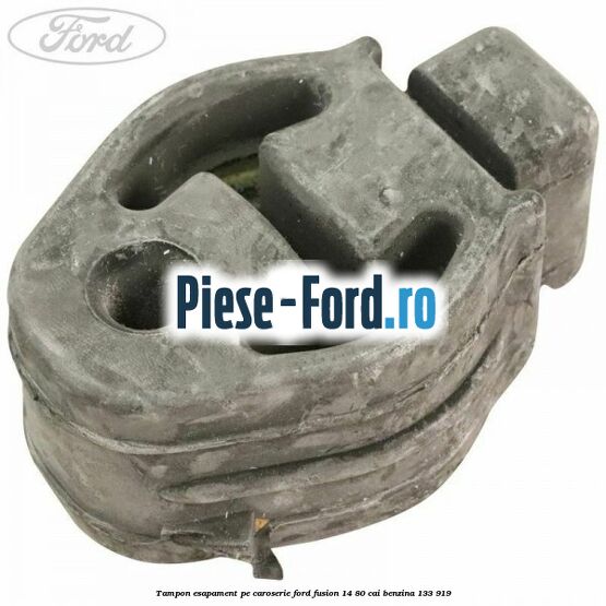 Tampon esapament pe caroserie Ford Fusion 1.4 80 cai #E2BB37B887