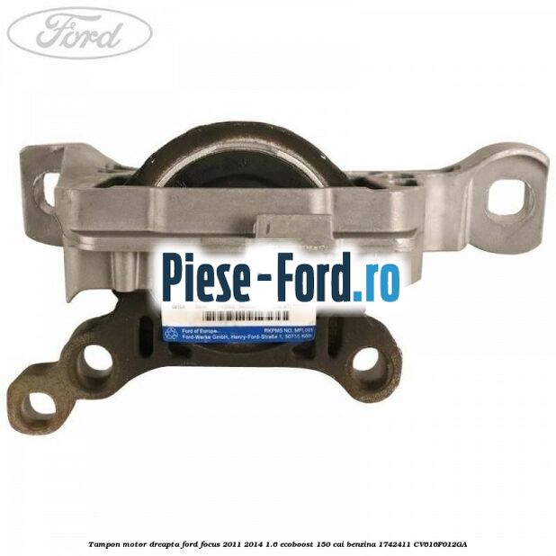 Tampon motor dreapta Ford Focus 2011-2014 1.6 EcoBoost 150 cai #59D42295AD Tampon motor dreapta Ford Focus 2011-2014 1.6 EcoBoost 150 cai benzina #59D42295AD