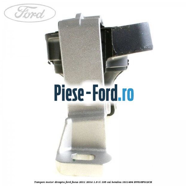 Tampon motor dreapta Ford Focus 2011-2014 1.6 Ti 105 cai benzina #E646B76996