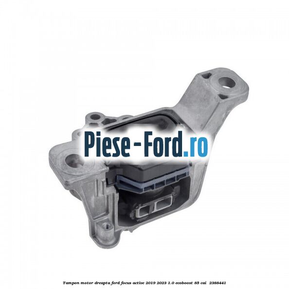 Tampon motor dreapta Ford Focus Active 2019-2023 1.0 EcoBoost 85 cai  #2203FB95F4