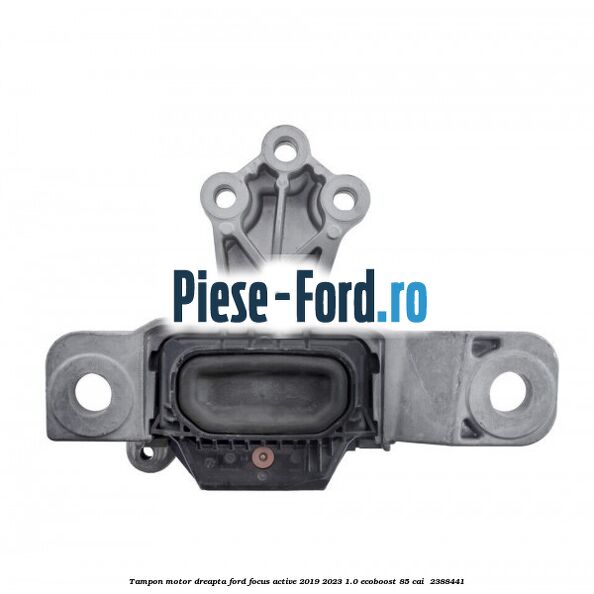 Tampon motor dreapta Ford Focus Active 2019-2023 1.0 EcoBoost 85 cai  #2203FB95F4