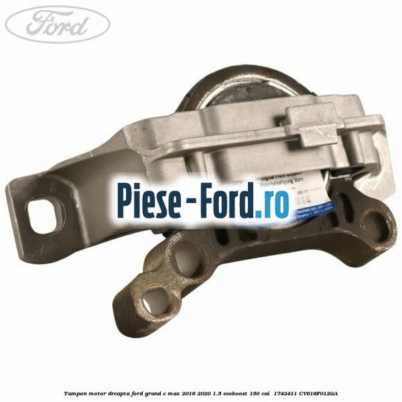 Tampon motor dreapta Ford Grand C-Max 2016-2020 1.5 EcoBoost 150 cai  #FD1E5C1A8A