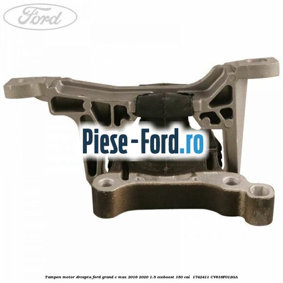 Tampon motor dreapta Ford Grand C-Max 2016-2020 1.5 EcoBoost 150 cai  #FD1E5C1A8A