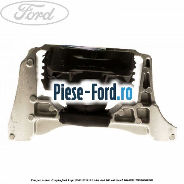 Tampon motor dreapta Ford Kuga 2008-2012 2.0 TDCI 4x4 163 cai diesel #C2F12D650A