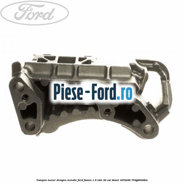 Tampon motor, dreapta metalic Ford Fusion 1.6 TDCi 90 cai diesel
