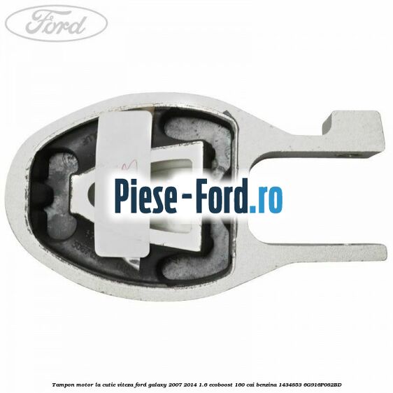 Tampon motor la cutie viteza Ford Galaxy 2007-2014 1.6 EcoBoost 160 cai benzina #C55FB3128F