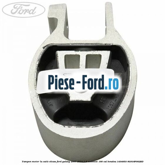 Tampon motor la cutie viteza Ford Galaxy 2007-2014 1.6 EcoBoost 160 cai benzina #C55FB3128F