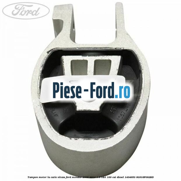 Tampon motor la cutie viteza Ford Mondeo 2008-2014 1.8 TDCi 100 cai diesel #A1A040B68F