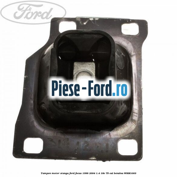 Tampon motor, la cutie viteza Ford Focus 1998-2004 1.4 16V 75 cai benzina