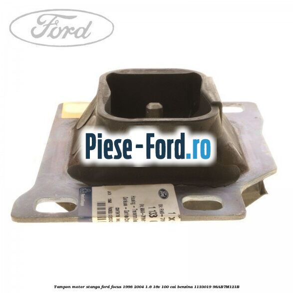 Tampon motor stanga Ford Focus 1998-2004 1.6 16V 100 cai #1104392621 Tampon motor stanga Ford Focus 1998-2004 1.6 16V 100 cai benzina #1104392621