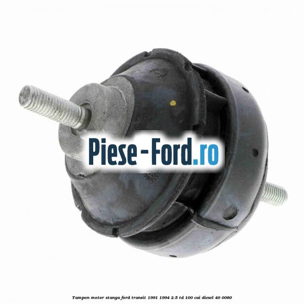 Tampon motor stanga Ford Transit 1991-1994 2.5 TD 100 cai #AA0B0693D2