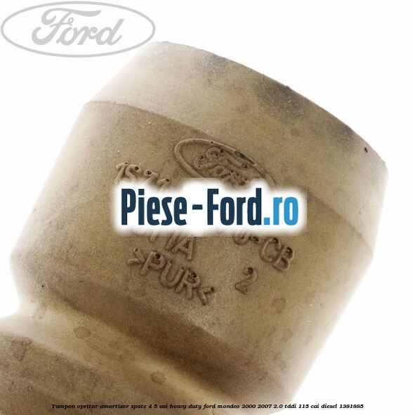Tampon opritor amortizor spate 4/5 usi heavy duty Ford Mondeo 2000-2007 2.0 TDDI 115 cai diesel #6295E2214B