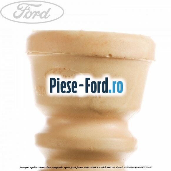Tampon opritor amortizor suspensie spate Ford Focus 1998-2004 1.8 TDCi 100 cai diesel #24E453BCEF