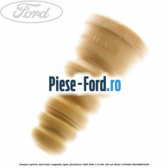 Tampon opritor amortizor suspensie spate Ford Focus 1998-2004 1.8 TDCi 100 cai diesel #24E453BCEF