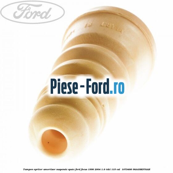 Tampon opritor amortizor suspensie spate Ford Focus 1998-2004 1.8 TDCi 115 cai  #74E0D15BF6