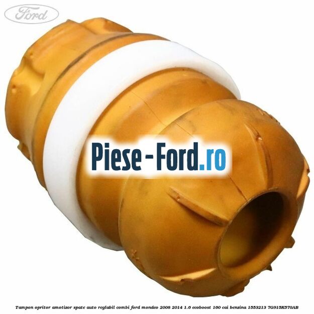 Tampon opritor amotizor spate auto-reglabil combi Ford Mondeo 2008-2014 1.6 EcoBoost 160 cai benzina #BB82A67A37