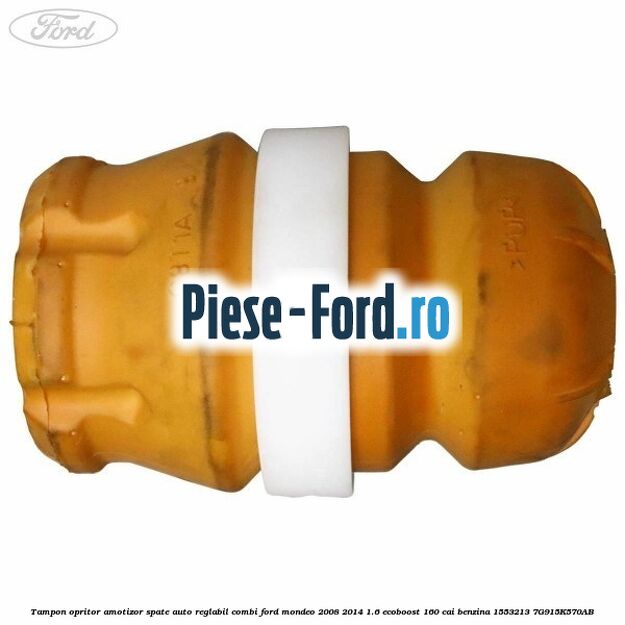 Tampon opritor amotizor spate auto-reglabil combi Ford Mondeo 2008-2014 1.6 EcoBoost 160 cai benzina #BB82A67A37
