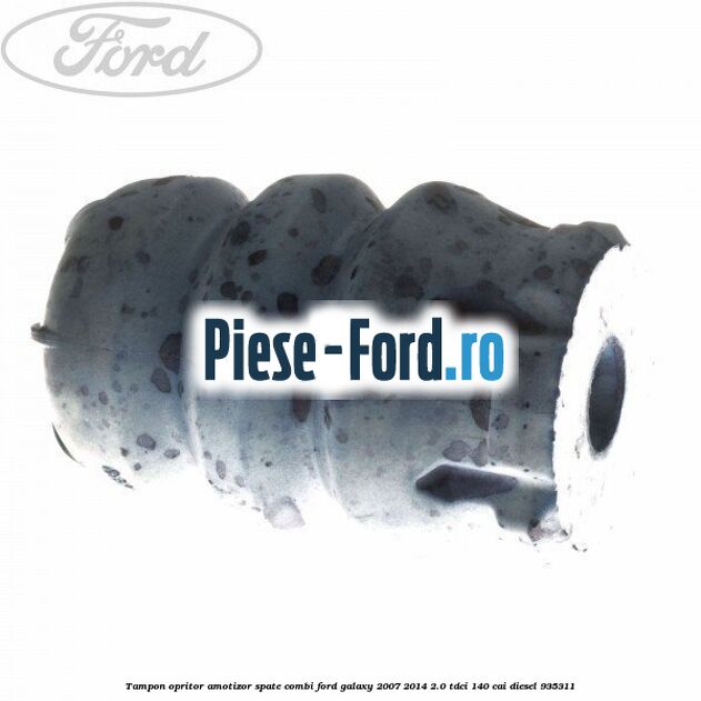 Tampon opritor amortizor fata, suspensie inaltata Ford Galaxy 2007-2014 2.0 TDCi 140 cai diesel