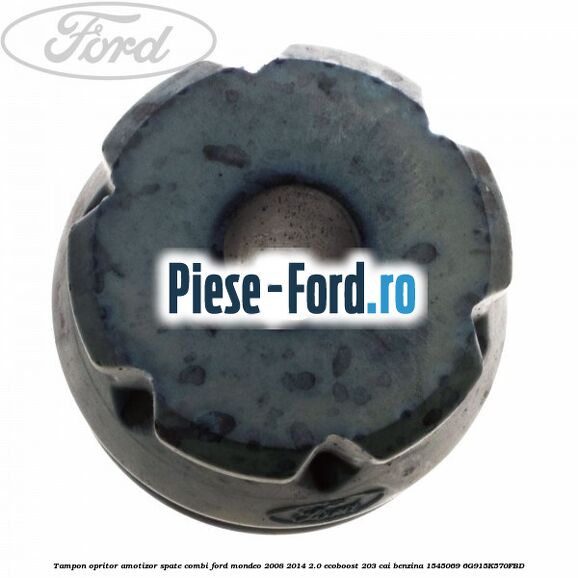 Tampon opritor amotizor spate combi Ford Mondeo 2008-2014 2.0 EcoBoost 203 cai #5185FC267E Tampon opritor amotizor spate combi Ford Mondeo 2008-2014 2.0 EcoBoost 203 cai benzina #5185FC267E