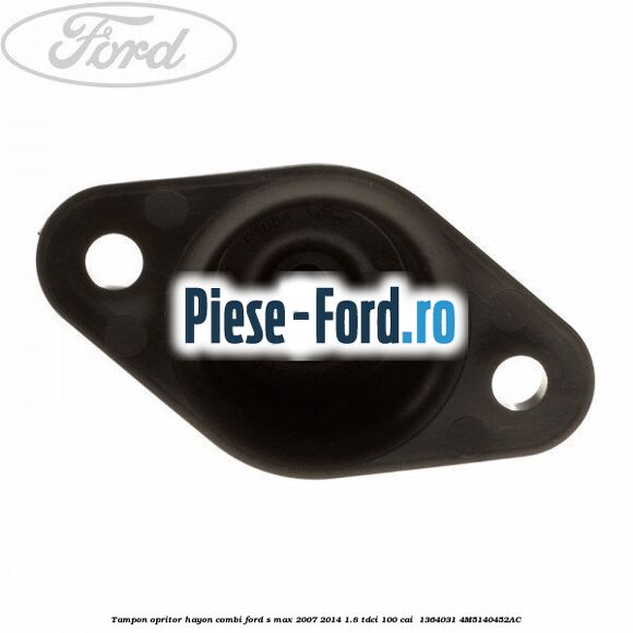 Tampon opritor hayon combi Ford S-Max 2007-2014 1.8 TDCi 100 cai  #33C9884B06