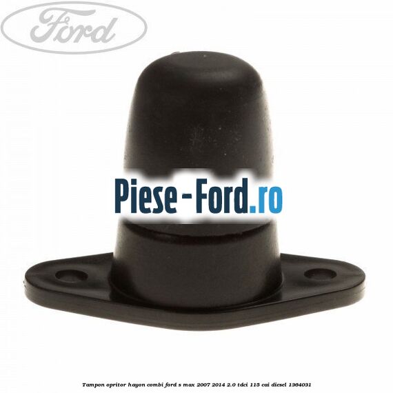 Tampon opritor hayon combi Ford S-Max 2007-2014 2.0 TDCi 115 cai