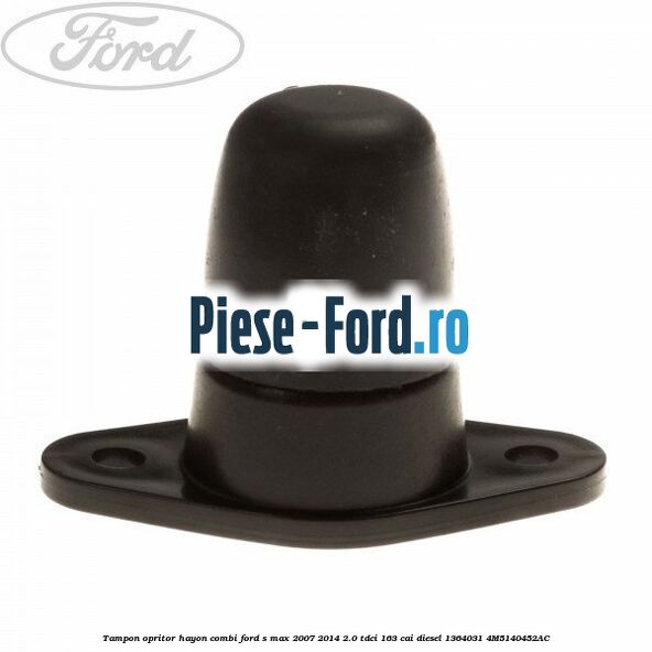 Tampon opritor cotiera Ford S-Max 2007-2014 2.0 TDCi 163 cai diesel