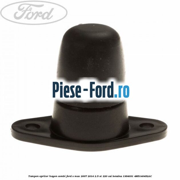 Tampon opritor cotiera Ford S-Max 2007-2014 2.5 ST 220 cai benzina