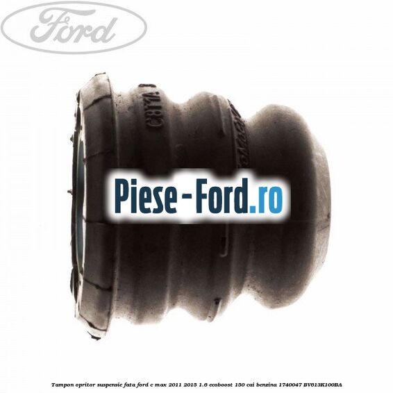 Tampon opritor suspensie fata Ford C-Max 2011-2015 1.6 EcoBoost 150 cai benzina #2A04FE4066