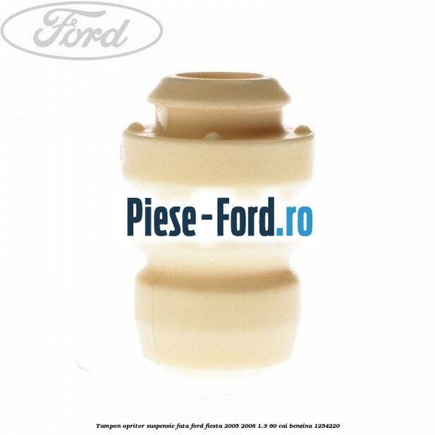 Tampon opritor suspensie fata Ford Fiesta 2005-2008 1.3 60 cai