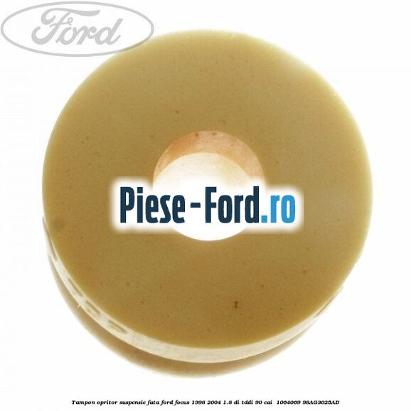 Tampon opritor suspensie fata Ford Focus 1998-2004 1.8 DI/TDDi 90 cai  #E4A3D8EA8F