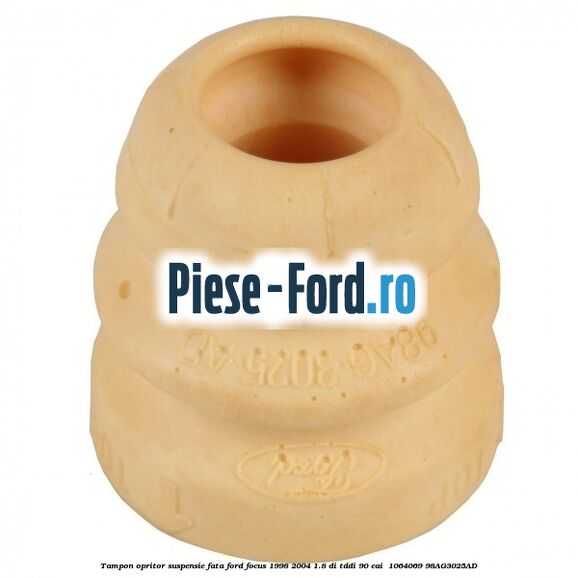 Tampon opritor suspensie fata Ford Focus 1998-2004 1.8 DI/TDDi 90 cai  #E4A3D8EA8F