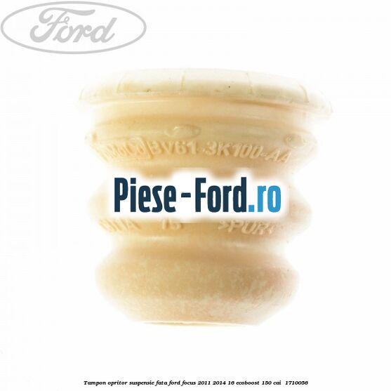 Tampon opritor suspensie fata Ford Focus 2011-2014 1.6 EcoBoost 150 cai #7AF75A4656