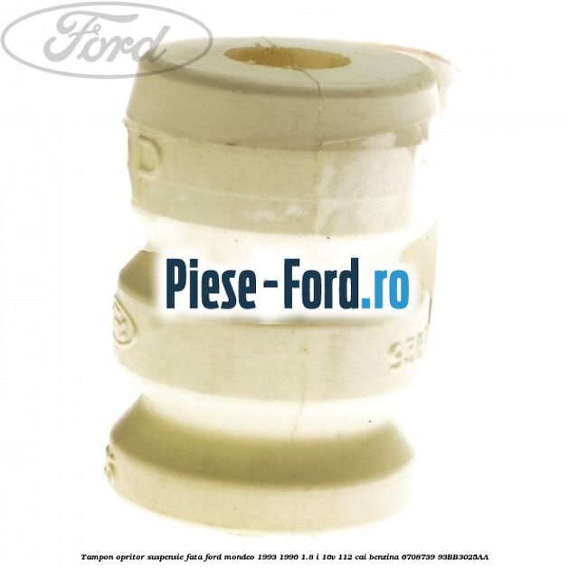 Tampon opritor, amortizor suspensie combi Ford Mondeo 1993-1996 1.8 i 16V 112 cai benzina