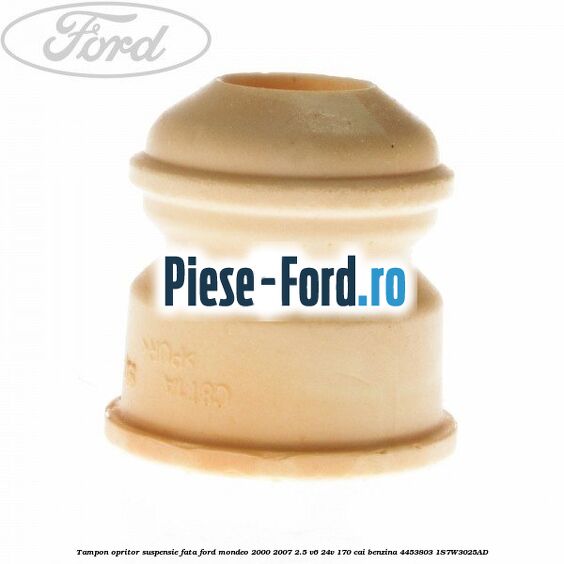 Tampon opritor suspensie fata Ford Mondeo 2000-2007 2.5 V6 24V 170 cai benzina #4A370F9244