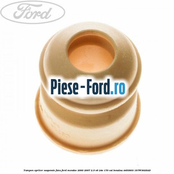 Tampon opritor suspensie fata Ford Mondeo 2000-2007 2.5 V6 24V 170 cai benzina #4A370F9244
