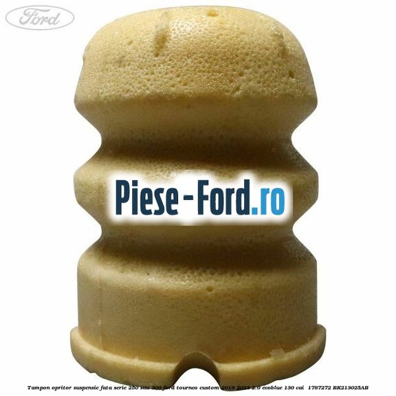 Tampon opritor suspensie fata serie 250 sau 300 Ford Tourneo Custom 2019-2023 2.0 EcoBlue 130 cai  #9E1F14E03A
