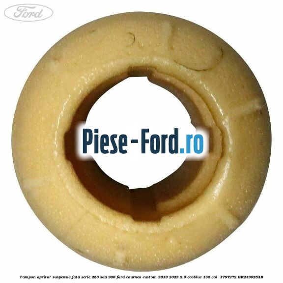 Tampon opritor suspensie fata serie 250 sau 300 Ford Tourneo Custom 2019-2023 2.0 EcoBlue 130 cai  #9E1F14E03A