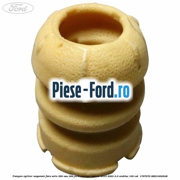 Tampon opritor suspensie fata serie 250 sau 300 Ford Tourneo Custom 2019-2023 2.0 EcoBlue 130 cai  #9E1F14E03A
