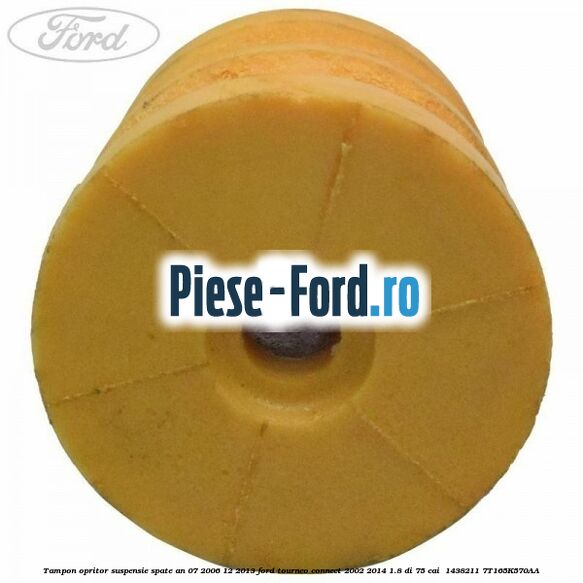 Tampon opritor suspensie spate an 07/2006-12/2013 Ford Tourneo Connect 2002-2014 1.8 Di 75 cai  #322B3F1EB3