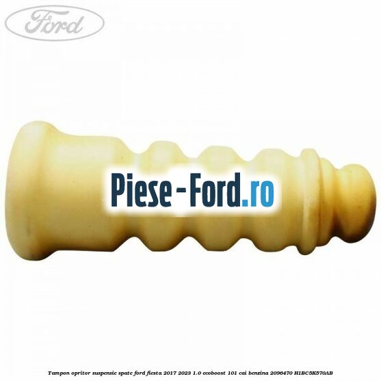 Tampon opritor suspensie spate Ford Fiesta 2017-2023 1.0 EcoBoost 101 cai benzina #5F6FDEFC5E